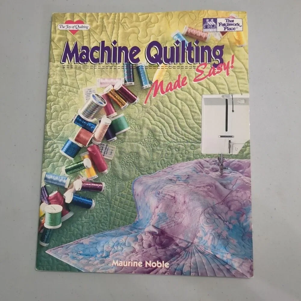 MACHINE QUILTING MADE EASY QUILT BOOK-62 PAGES-THE PATCHWORK PLACE